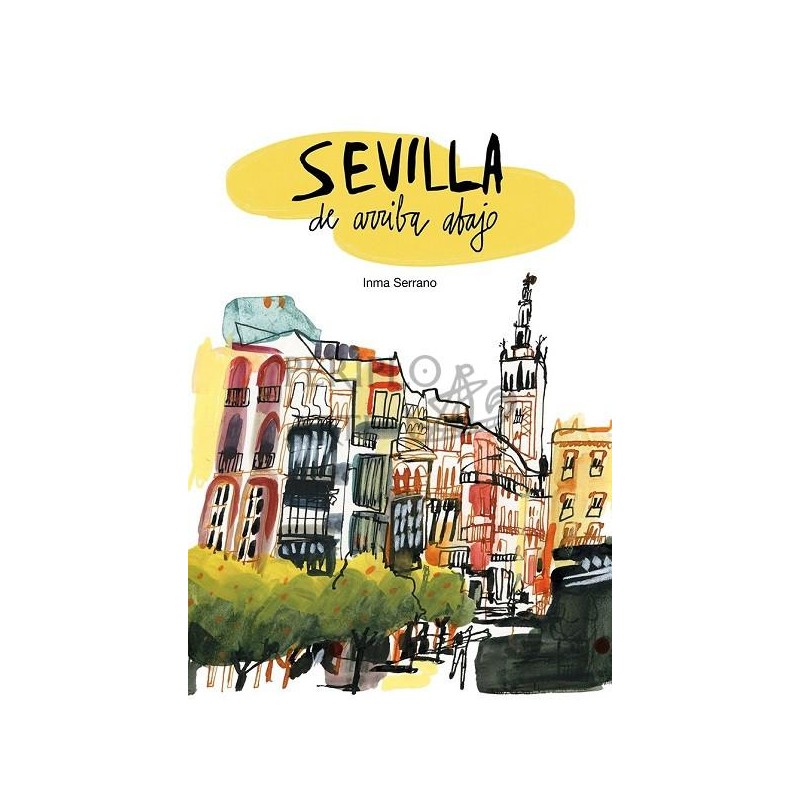 Sevilla de arriba abajo