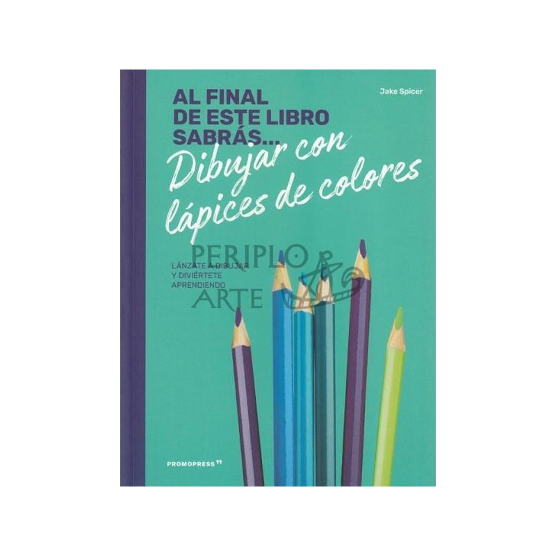 Al final de este libro sabrás dibujar con lápices 