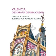 Valencia Geografía de una Ciudad